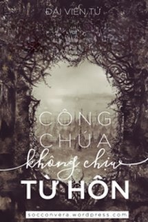Công Chúa Không Chịu Từ Hôn