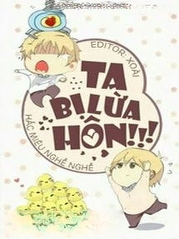 Ta Bị Lừa Hôn!!!