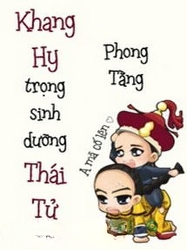 Khang Hi Trùng Sinh Dưỡng Thái Tử
