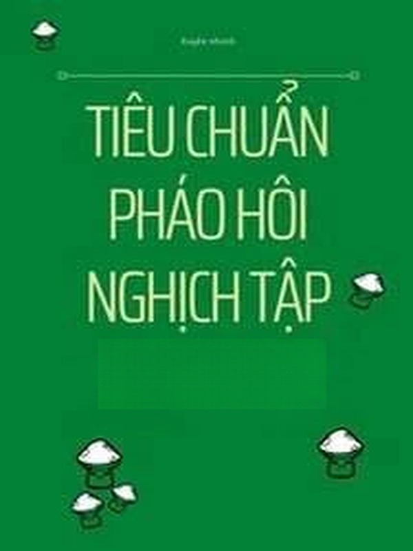 Tiêu Chuẩn Pháo Hôi Nghịch Tập