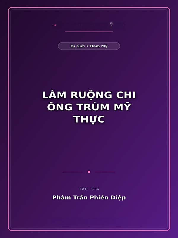 Làm Ruộng Chi Ông Trùm Mỹ Thực