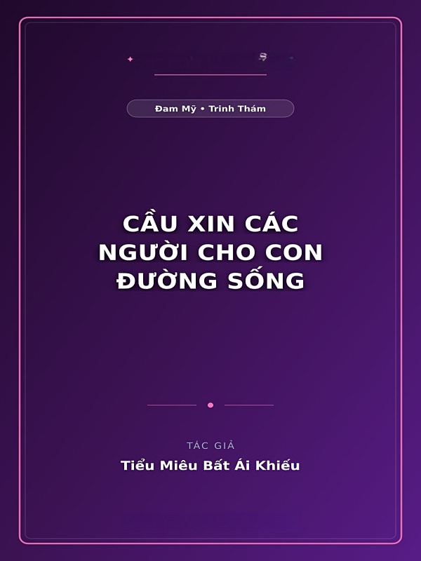 Cầu Xin Các Người Cho Con Đường Sống