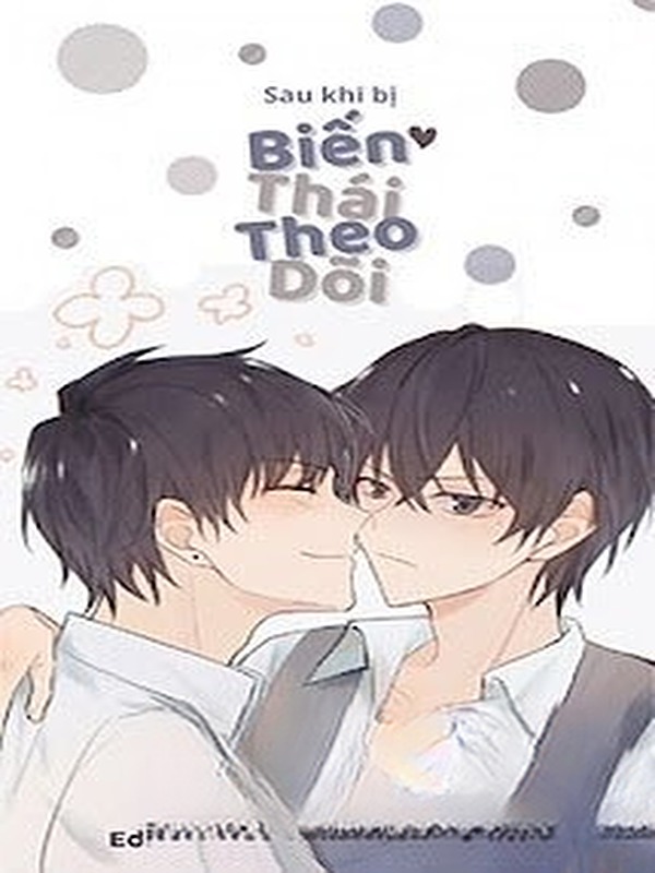 Sau Khi Bị Biến Thái Theo Dõi