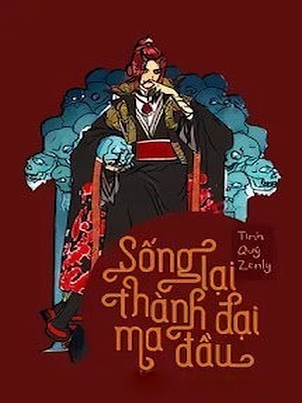 Sống Lại Thành Đại Ma Đầu