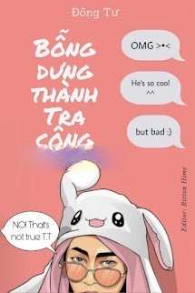 Bỗng Dưng Thành Tra Công