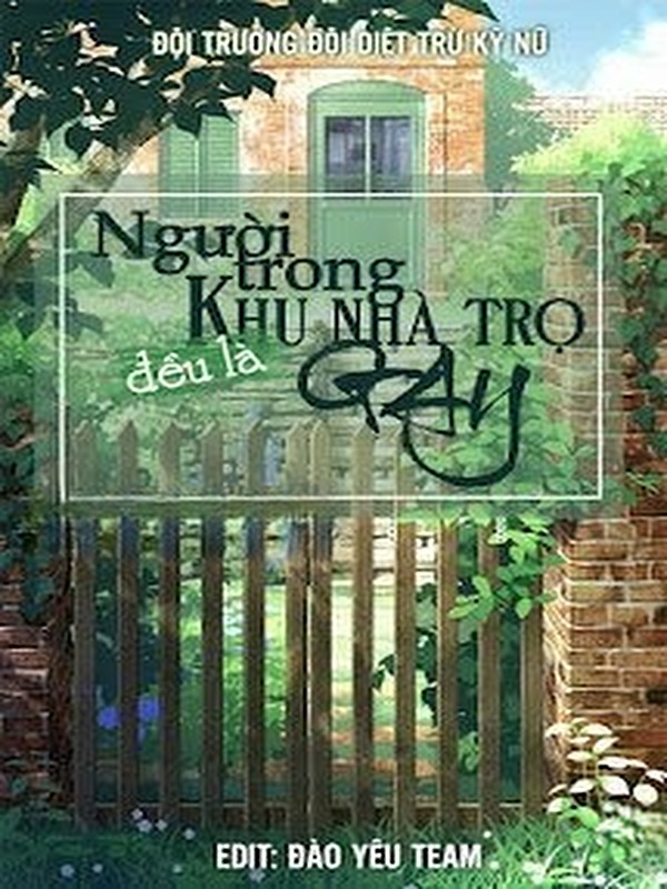 Người Trong Khu Nhà Trọ Đều Là Gay