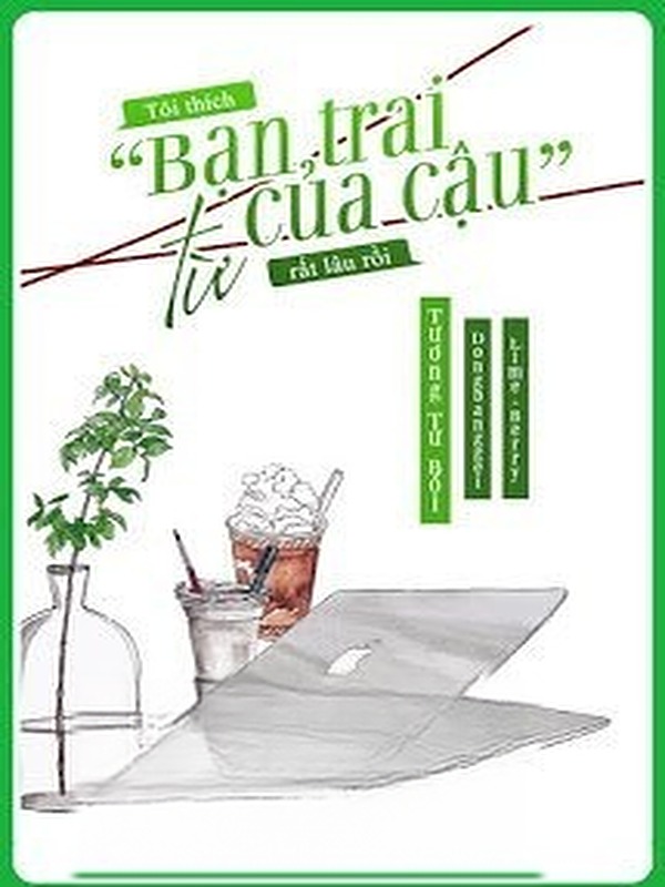 Tôi Thích Bạn Trai Cậu Từ Rất Lâu Rồi