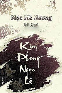 Kim Phong Ngọc Lộ - Mộc Hề Nương