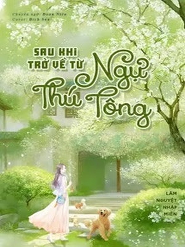 Sau Khi Trở Về Từ Ngự Thú Tông
