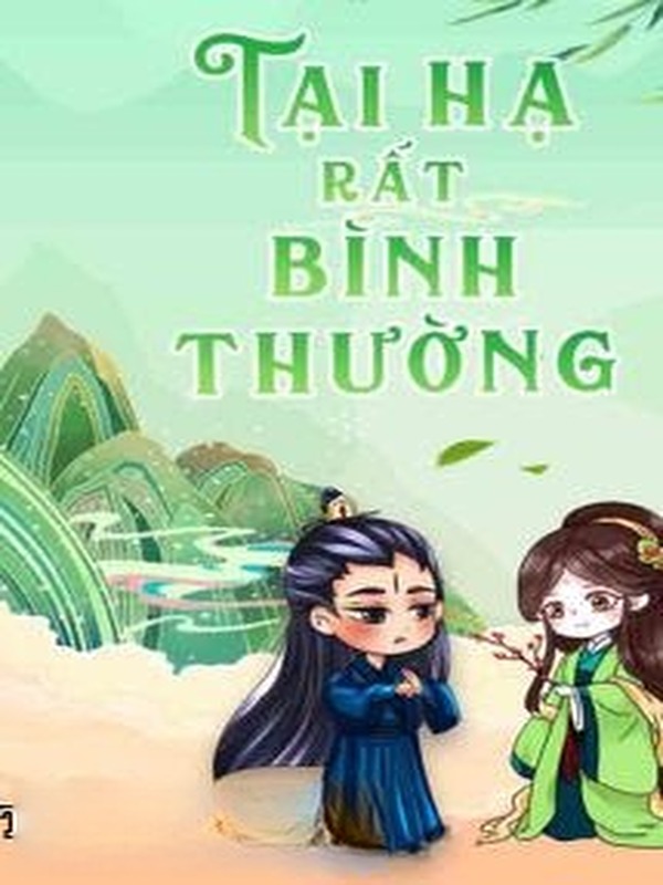Tại Hạ Rất Bình Thường - Nguyệt Hạ Điệp Ảnh