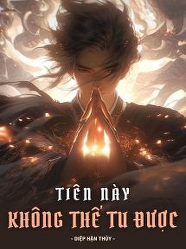 Tiên Này, Không Thể Tu Được
