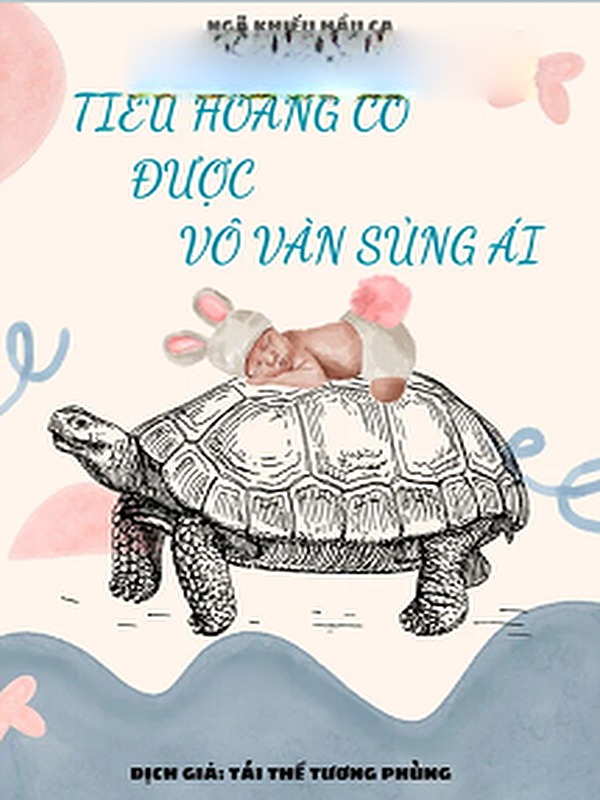 Tiểu Hoàng Cô Được Vô Vàn Sủng Ái