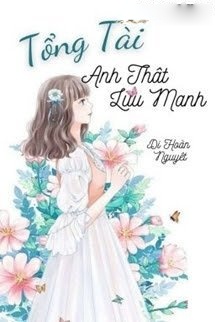 Tổng Tài, Anh Thật Lưu Manh