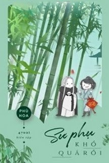 Sư Phụ Khổ Quá Rồi