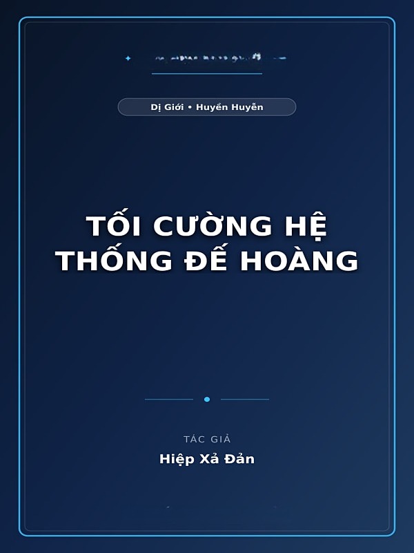 Tối Cường Hệ Thống Đế Hoàng