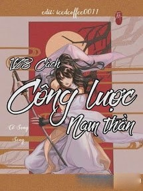 Xuyên Nhanh: 108 Cách Công Lược Nam Thần