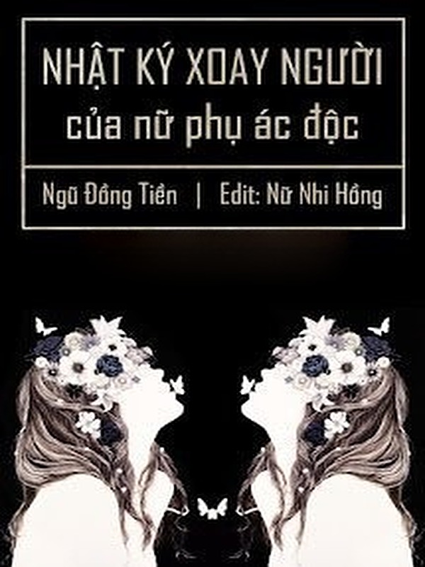 Nhật Ký Xoay Người Của Nữ Phụ Độc Ác