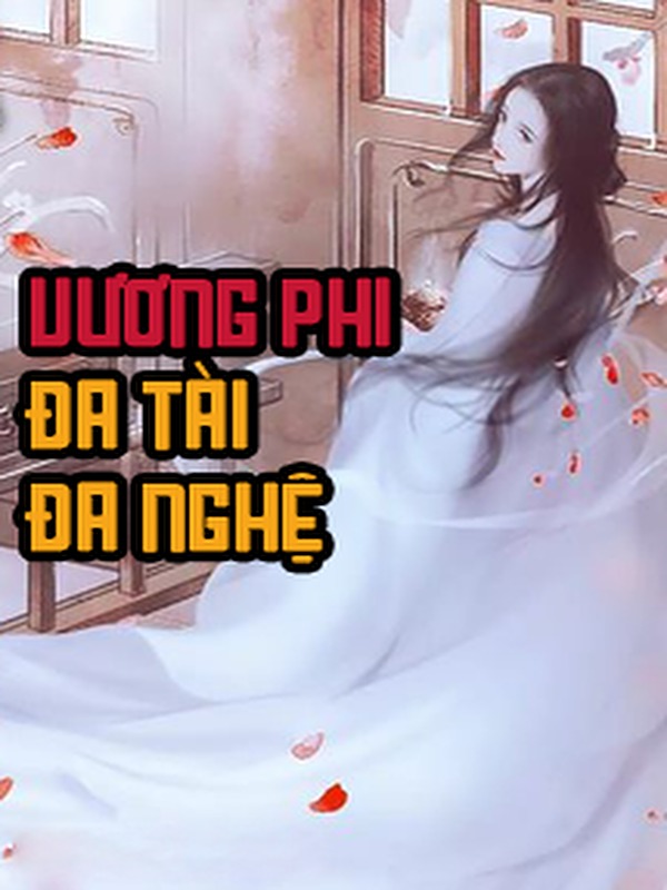 Vương Phi Đa Tài Đa Nghệ