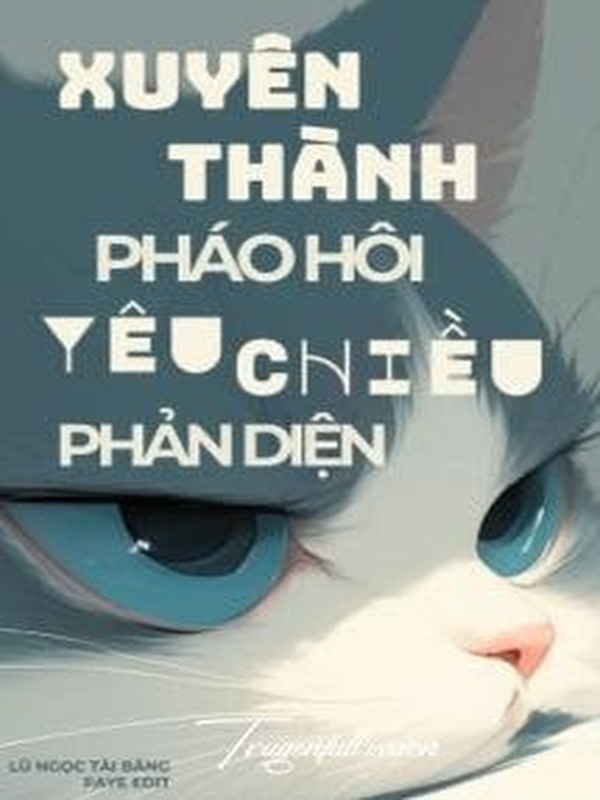 Xuyên Thành Pháo Hôi Yêu Chiều Phản Diện