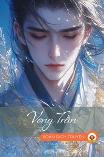 Vong Trần - Bất Vong Xuyên