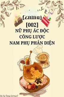 Nữ Phụ Ác Độc Công Lược Nam Phụ Phản Diện