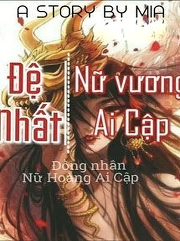 Đệ Nhất Nữ Vương Ai Cập [Đồng Nhân NHAC]