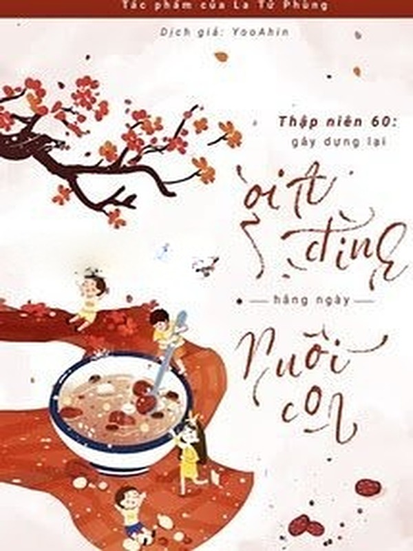Thập Niên 60: Gây Dựng Lại Gia Đình Hằng Ngày Nuôi Con