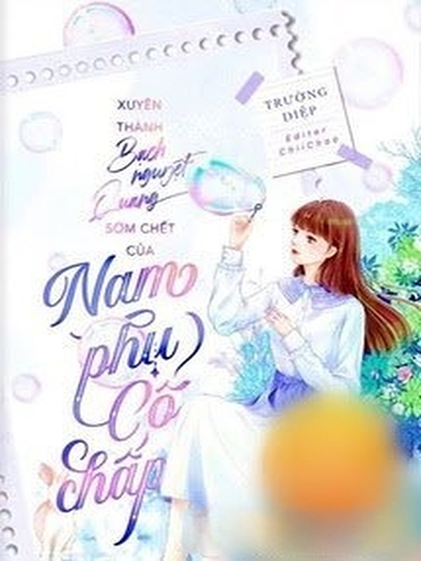 Bạch Nguyệt Quang Của Nam Phụ Cố Chấp