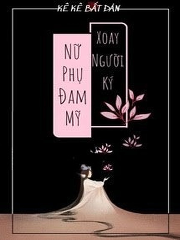 Nữ Phụ Đam Mỹ Xoay Người Ký