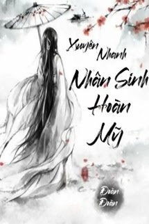 Xuyên Nhanh: Nhân Sinh Hoàn Mỹ