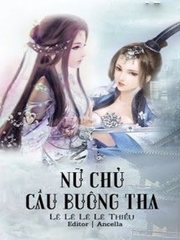 Nữ Chủ Cầu Buông Tha