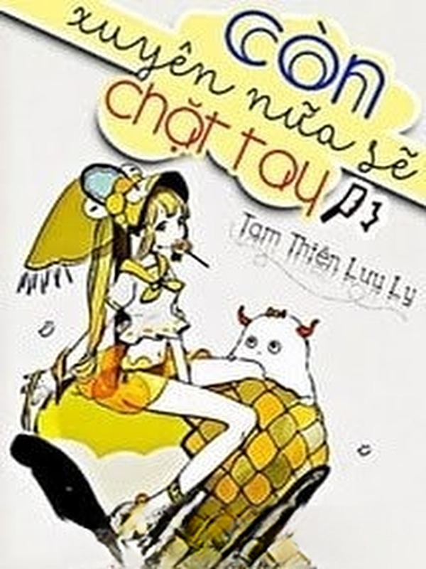 Còn Xuyên Nữa Sẽ Chặt Tay