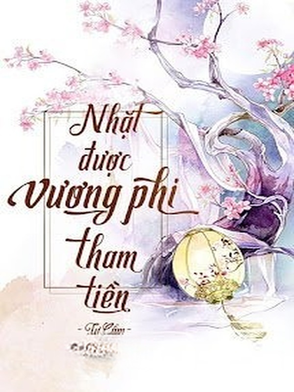 Nhặt Được Vương Phi Tham Tiền