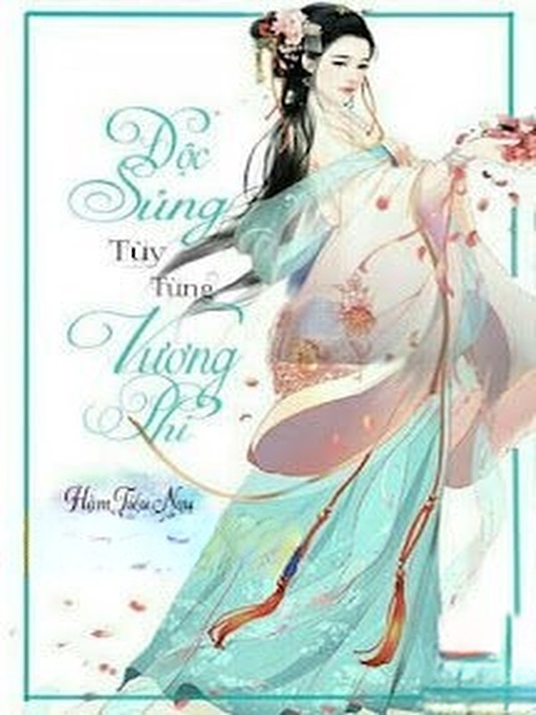 Độc Sủng Tùy Tùng Vương Phi