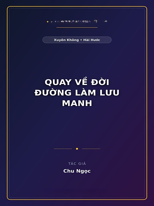 Quay Về Đời Đường Làm Lưu Manh