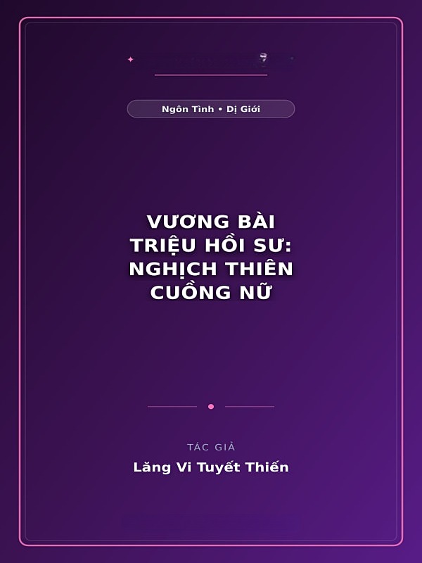Vương Bài Triệu Hồi Sư: Nghịch Thiên Cuồng Nữ