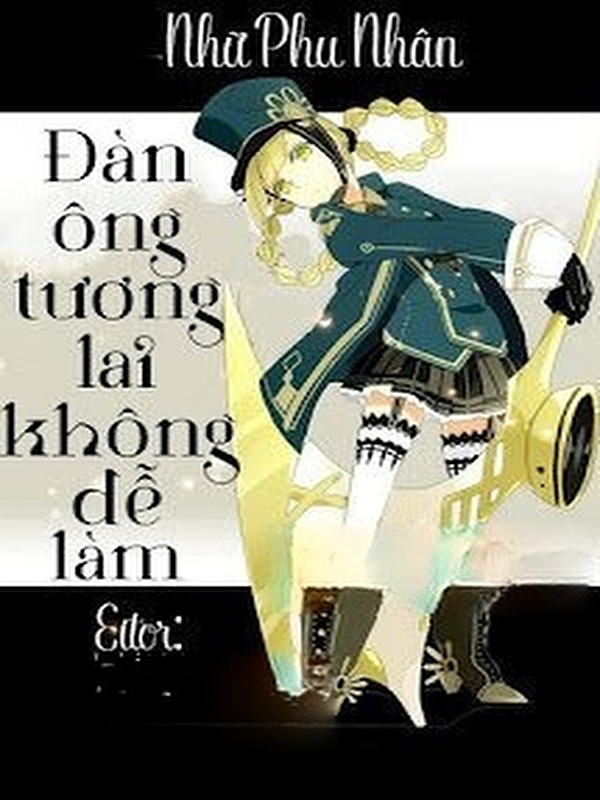 Đàn Ông Tương Lai Không Dễ Làm