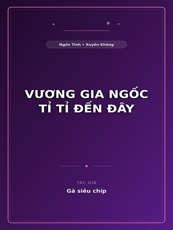 Vương Gia Ngốc Tỉ Tỉ Đến Đây
