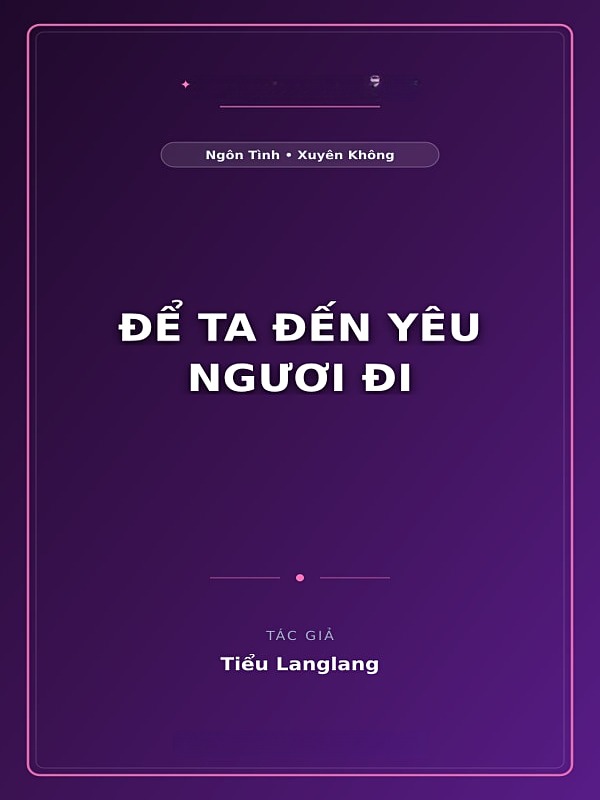 Để Ta Đến Yêu Ngươi Đi