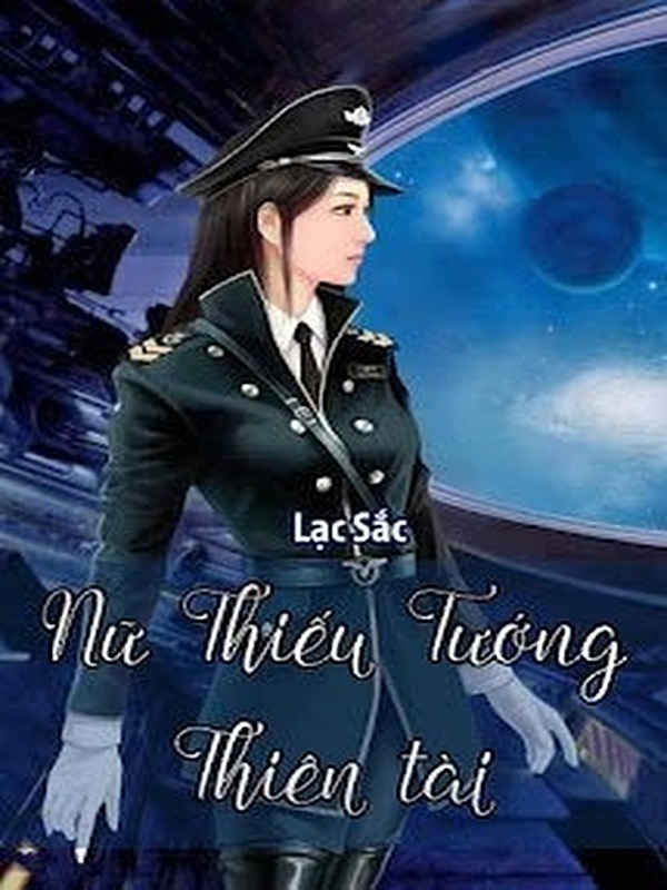 Nữ Thiếu Tướng Thiên Tài