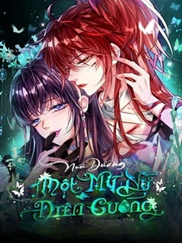 Nuôi Dưỡng Một Mỹ Nữ Điên Cuồng