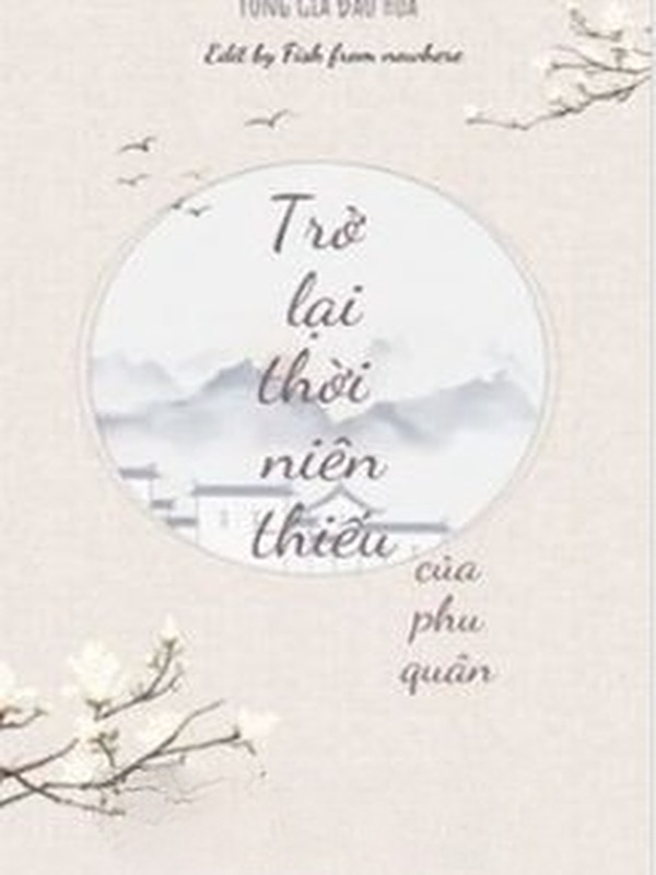 Trở Lại Thời Niên Thiếu Của Phu Quân