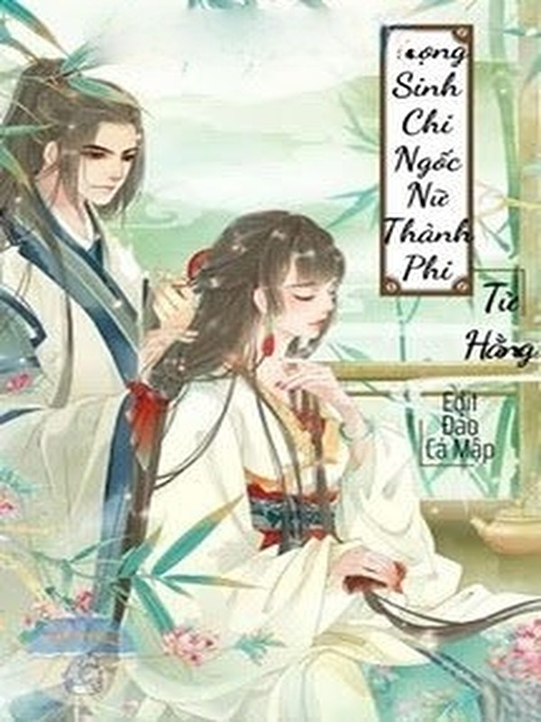 Trọng Sinh Chi Ngốc Nữ Thành Phi