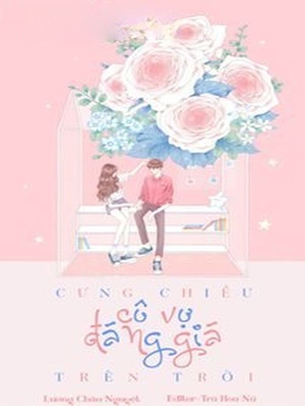Cưng Chiều Cô Vợ Đáng Giá Trên Trời