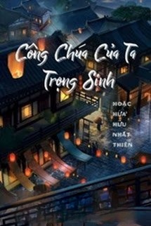 Công Chúa Của Ta Trọng Sinh