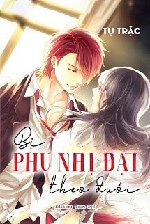 Bị Phú Nhị Đại Theo Đuổi