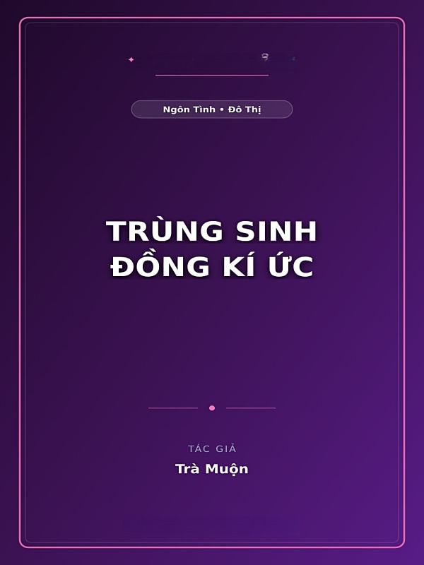 Trùng Sinh Đồng Kí Ức