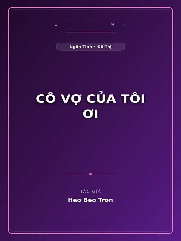 Cô Vợ Của Tôi Ơi