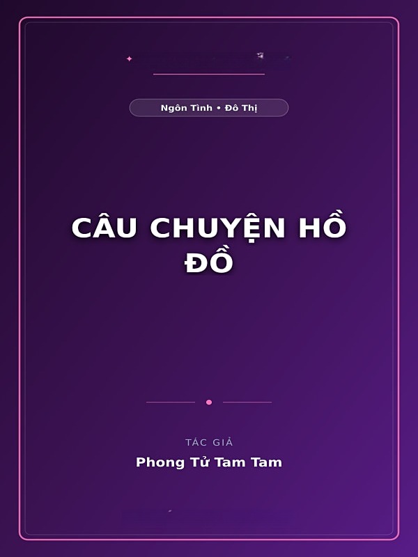 Câu Chuyện Hồ Đồ