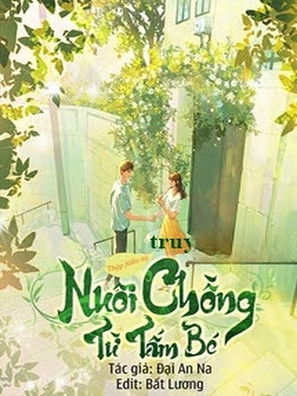 Thập Niên 90: Nuôi Chồng Từ Tấm Bé